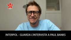 Interpol: guarda l'intervista a Paul Banks