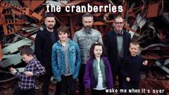 Cranberries: pubblicato Wake Me When It's Over, il nuovo inedito con la voce di Dolores O'Riordan. Ascoltalo qui