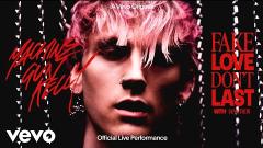 Machine Gun Kelly - Fake Love Don't Last (Feat. Iann Dior)