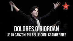 Dolores O'Riordan: le 15 canzoni più belle scritte con i Cranberries