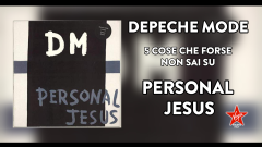 Personal Jesus: scopri la storia dello storico singolo dei Depeche Mode