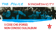 Synchronicity: 5 cose che (forse) non sai sull'album che segnò la fine dei Police