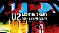 U2: annunciata l'edizione speciale di Achtung Baby 30th Anniversary (con più di 50 tracce). Tutti i dettagli
