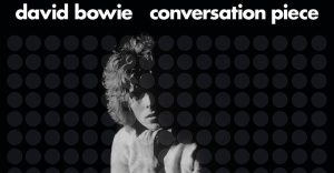 "David Bowie - Conversation Piece". Riascolta lo speciale a cura di Paola Maugeri