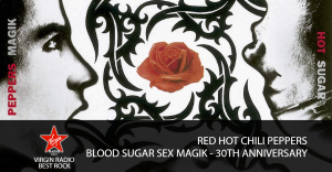 Red Hot Chili Peppers - Blood Sugar Sex Magik 30th Anniversary - Riascolta lo speciale con Paola Maugeri