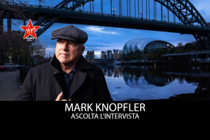 Mark Knopfler: ascolta l'intervista in occasione dell'uscita di "One Deep River"