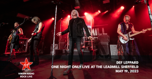 Def Leppard - "One Night Only Live at The Leadmill Sheffield May 19, 2023"- Riascolta lo speciale con Alteria