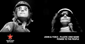 John & Yoko - Plastic Ono Band - "Power To The People" - Riascolta lo speciale con Paola Maugeri