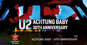 U2 - Achtung Baby 30th Anniversary - Riascolta lo speciale con Massimo Cotto