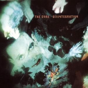 Cure - Disintegration