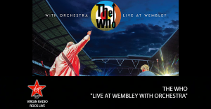 The Who - Live At Wembley with Orchestra - Riascolta lo speciale con Ringo