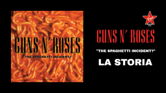 Guns N' Roses, "The Spaghetti Incident?": la vera (e assurda) storia di come è nato il titolo dell'album