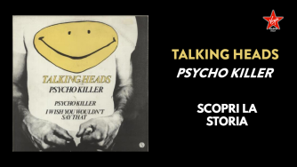 Psycho Killer, scopri la storia del leggendario singolo dei Talking Heads